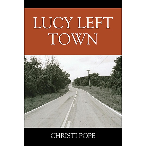 Lucy Left Town, Christi Pope
