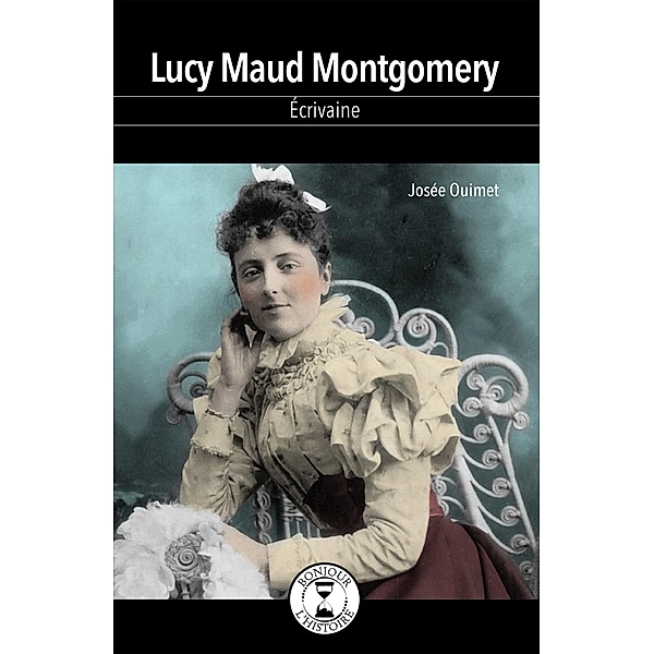 Lucy Maud Montgomery, Ouimet Josee Ouimet
