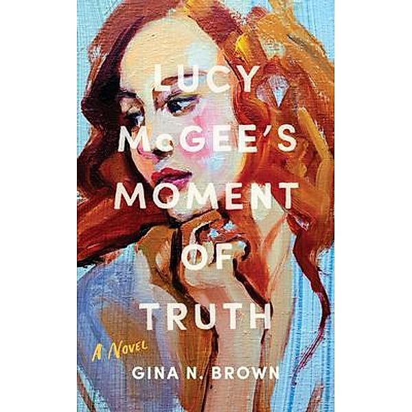 Lucy McGee's Moment of Truth, Gina Brown