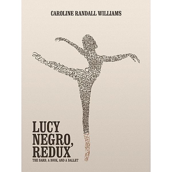 LUCY NEGRO, REDUX, Caroline Randall Williams