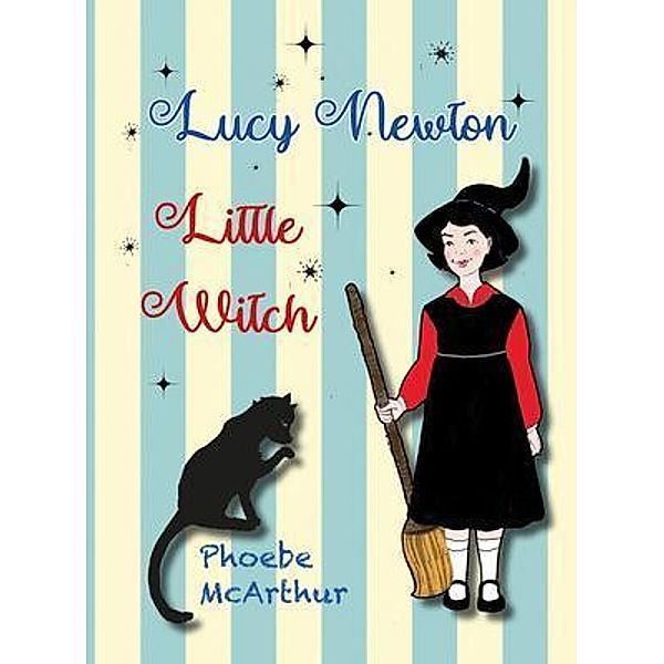 Lucy Newton, Little Witch, Phoebe McArthur