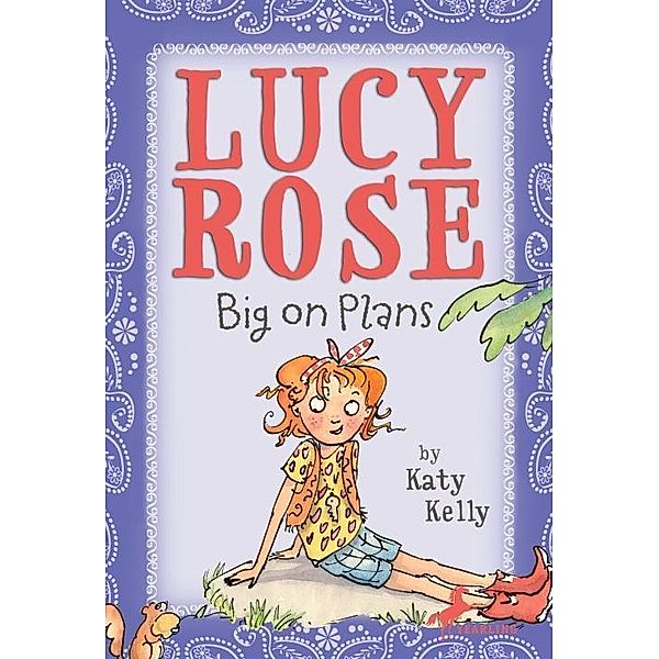 Lucy Rose: Big on Plans / Lucy Rose Bd.2, Katy Kelly