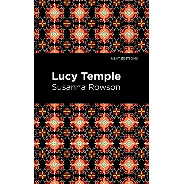 Lucy Temple / Mint Editions (Women Writers), Susanna Rowson