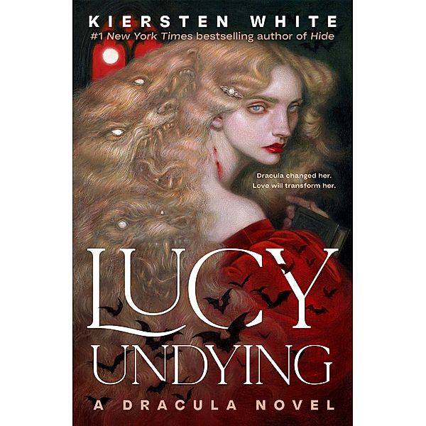 Lucy Undying: A Dracula Novel, Kiersten White