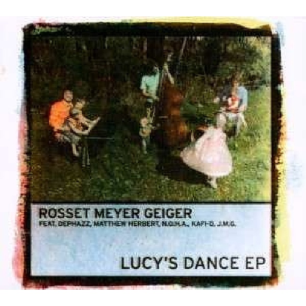 Lucy'S Dance, Rosset, Meyer, Geiger