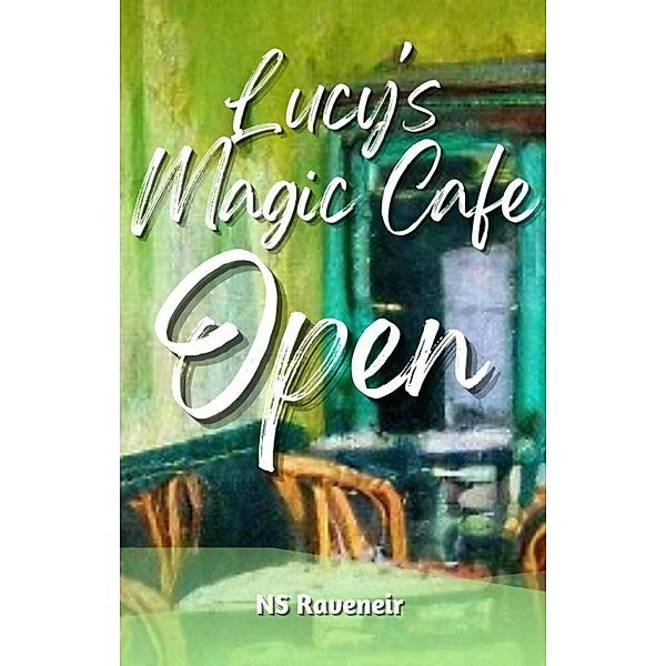Lucy's Magic Cafe Open / Lucy's Magic Cafe Bd.1, Ns Raveneir