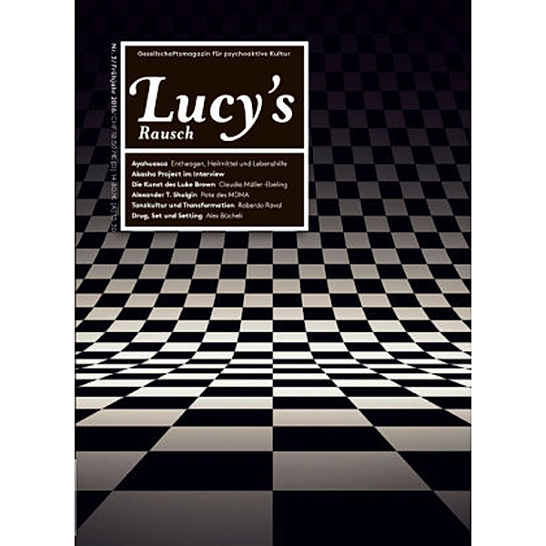 Lucy's Rausch: Nr.3 Gesellschaftsmagazin für psychoaktive Kultur