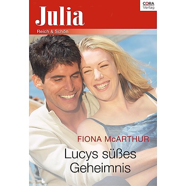 Lucys süßes Geheimnis / Julia (Cora Ebook), Fiona McArthur