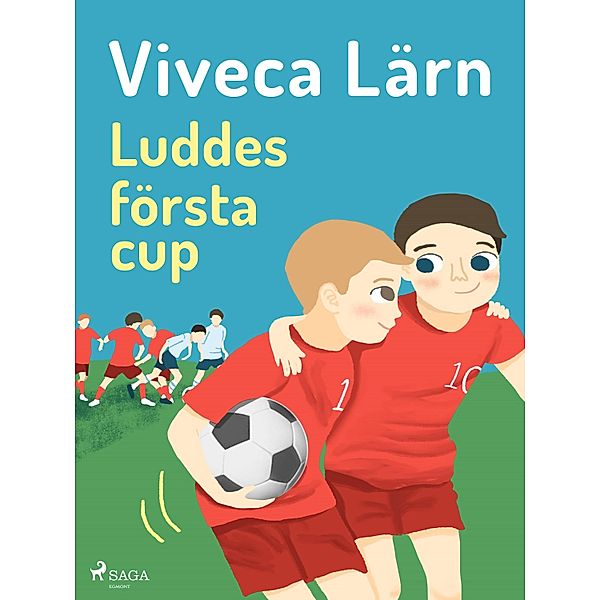 Luddes första cup / Böckerna om Ludde Bd.3, Viveca Lärn