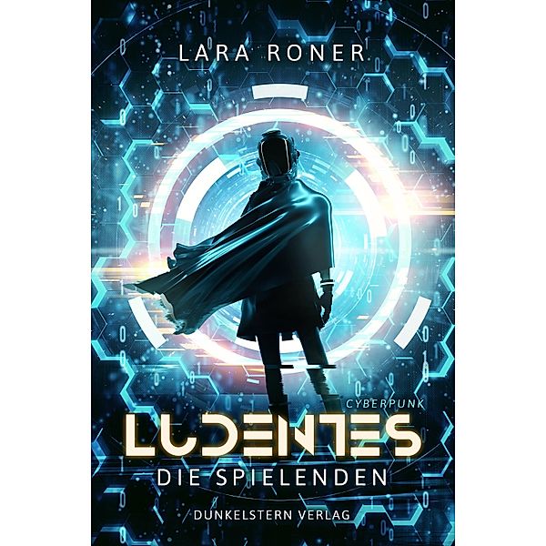 Ludentes - Die Spielenden, Lara Roner