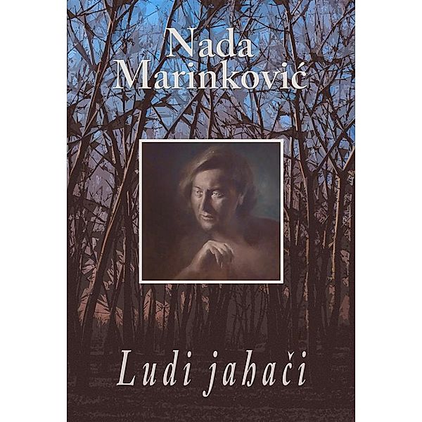 Ludi jahači, Nada Marinković