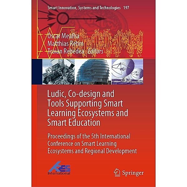 Ludic, Co-design and Tools Supporting Smart Learning Ecosystems and Smart Education / Smart Innovation, Systems and Technologies Bd.197