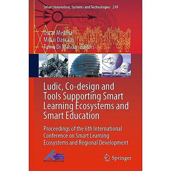 Ludic, Co-design and Tools Supporting Smart Learning Ecosystems and Smart Education / Smart Innovation, Systems and Technologies Bd.249