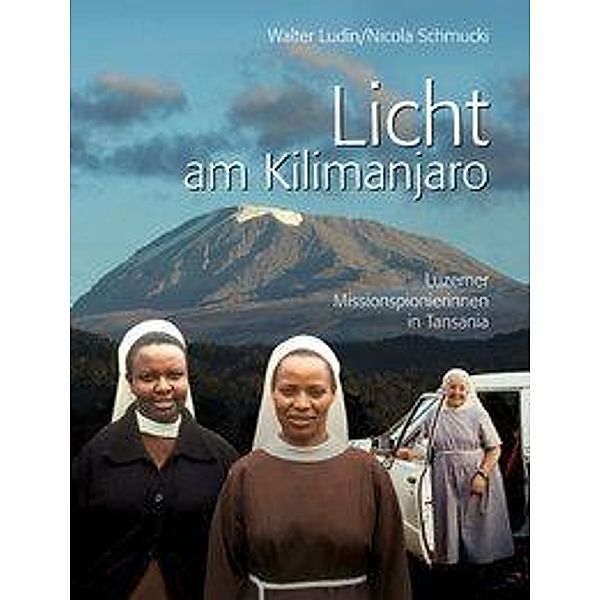 Ludin, W: Licht am Kilimanjaro, Walter Ludin, Maria Nicola Schmuki