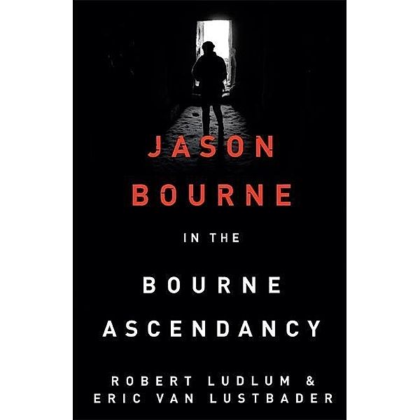 Ludlum, R: Robert Ludlum's the Bourne Ascendancy, Robert Ludlum