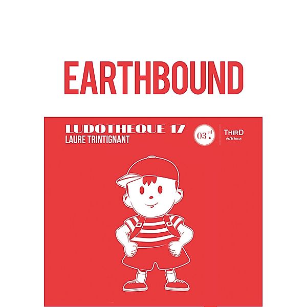 Ludothèque n° 17 : EarthBound, Laure Trintignant