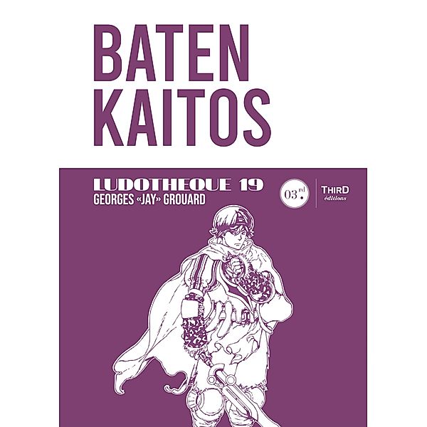 Ludothèque n° 19 : Baten Kaiton, Georges Grouard