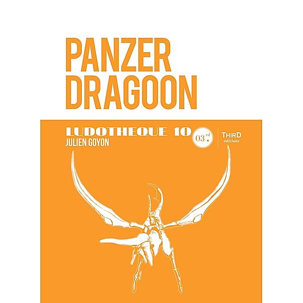 Ludothèque n°10: Panzer Dragoon, Julien Goyon