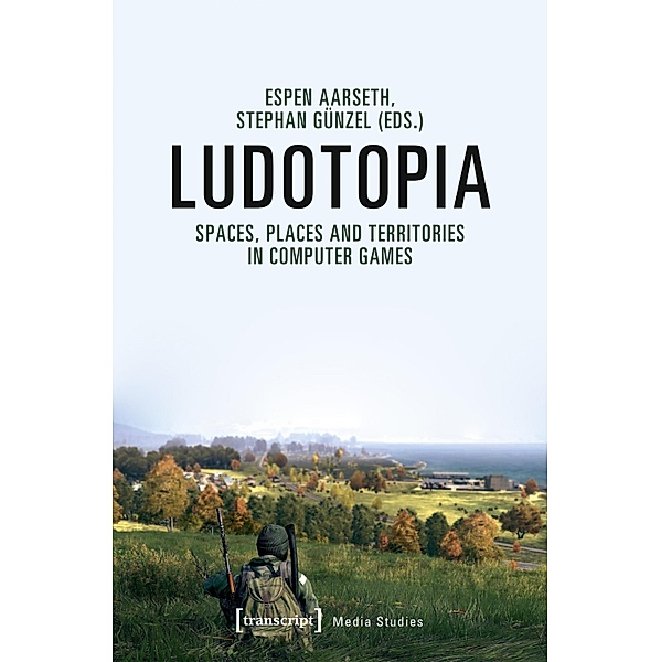 Ludotopia / Edition Medienwissenschaft Bd.63
