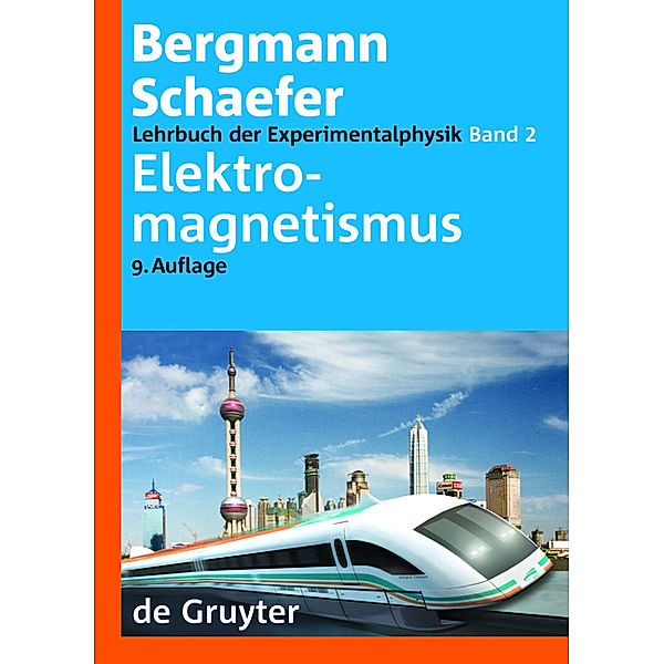 Ludwig Bergmann; Clemens Schaefer: Lehrbuch der Experimentalphysik: Band 2 Elektromagnetismus, Wilhelm Raith