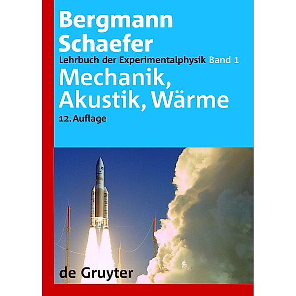 Ludwig Bergmann; Clemens Schaefer: Lehrbuch der Experimentalphysik: Band 1 Mechanik, Akustik, Wärme, Ludwig Bergmann, Clemens Schaefer