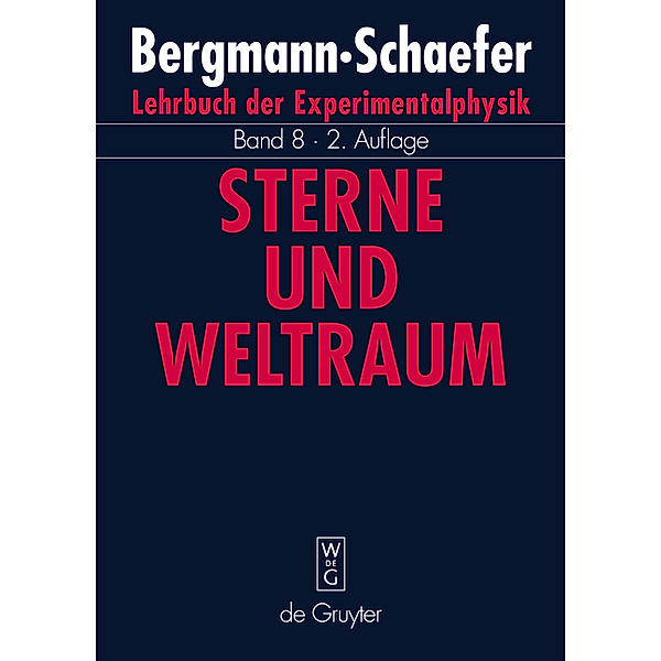 Ludwig Bergmann; Clemens Schaefer: Lehrbuch der Experimentalphysik / Bd 8 / Sterne und Weltraum, Ludwig Bergmann, Clemens Schaefer