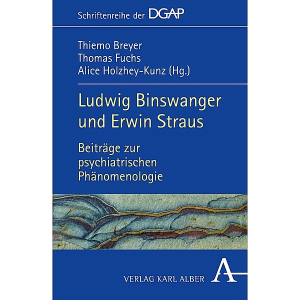 Ludwig Binswanger und Erwin Straus / Schriftenreihe der DGAP Bd.4