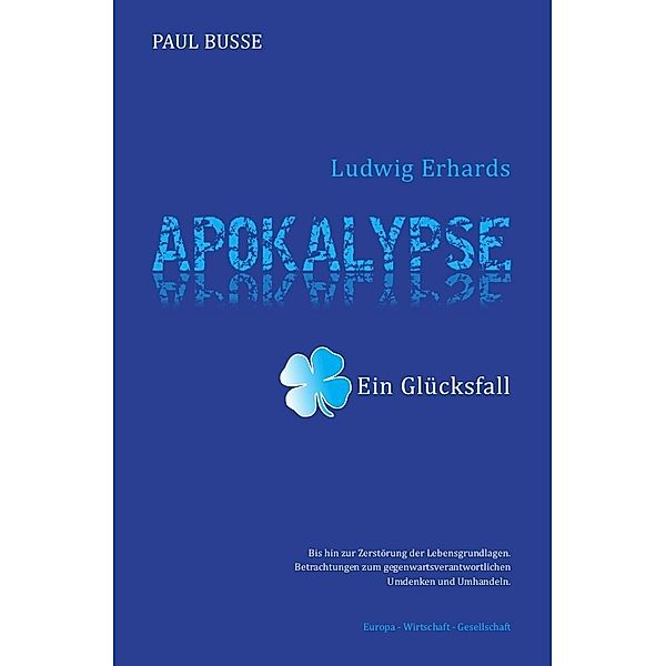 Ludwig Erhards Apokalypse - ein Glücksfall, Paul Busse