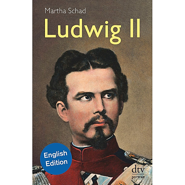 Ludwig II, English edition, Martha Schad