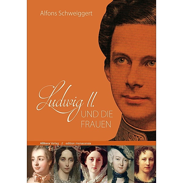 Ludwig II. und die Frauen, Alfons Schweiggert