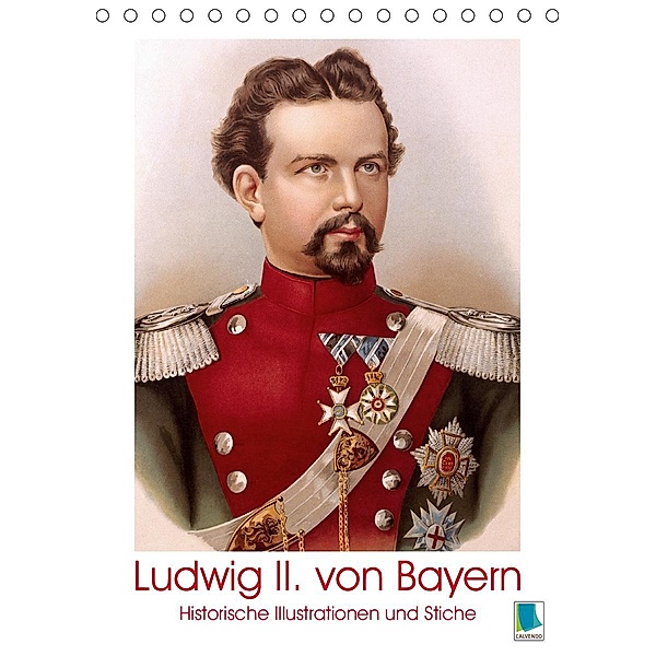 Ludwig II. von Bayern: Historische Illustrationen und Stiche (Tischkalender 2020 DIN A5 hoch)