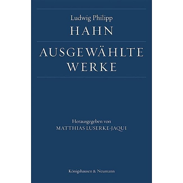 Ludwig Philipp Hahn. Ausgewählte Werke, Ludwig Ph. Hahn