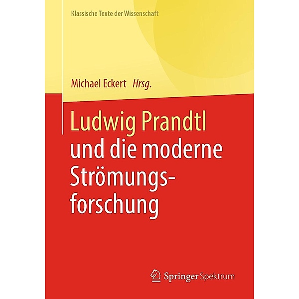 Ludwig Prandtl und die moderne Strömungsforschung / Klassische Texte der Wissenschaft