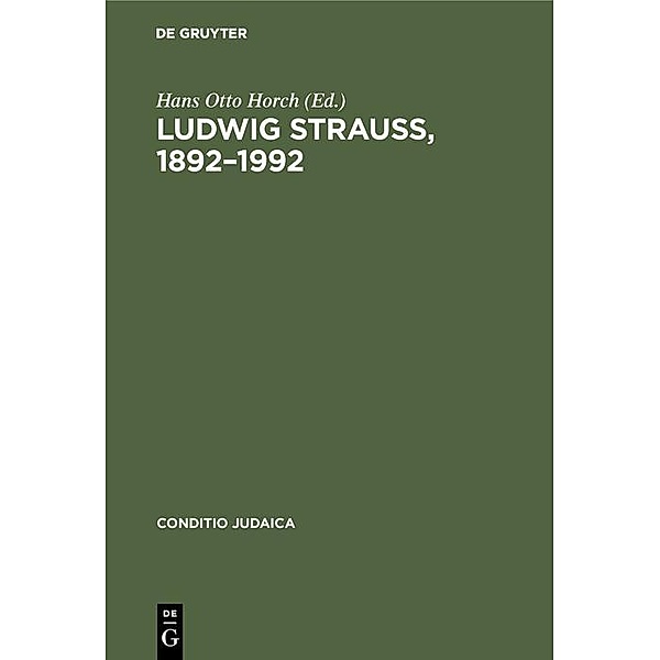 Ludwig Strauß, 1892-1992 / Conditio Judaica