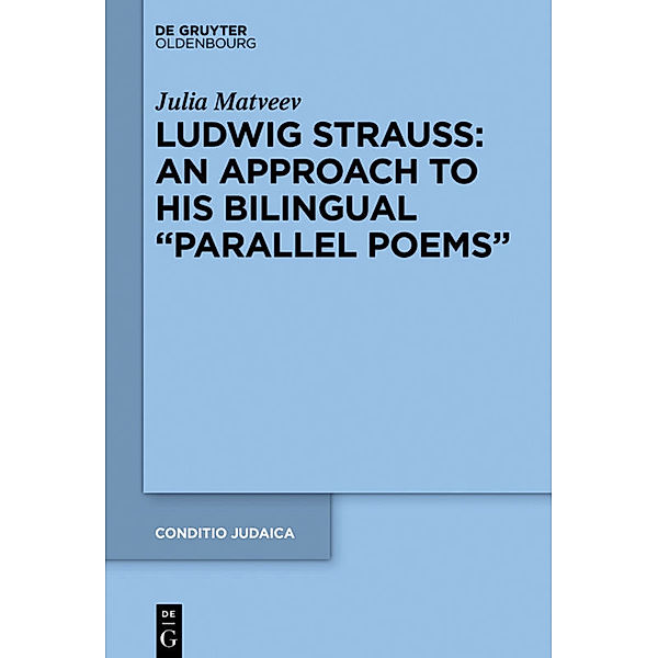 Ludwig Strauss - An Approach to His Bilingual Parallel Poems, Julia Matveev