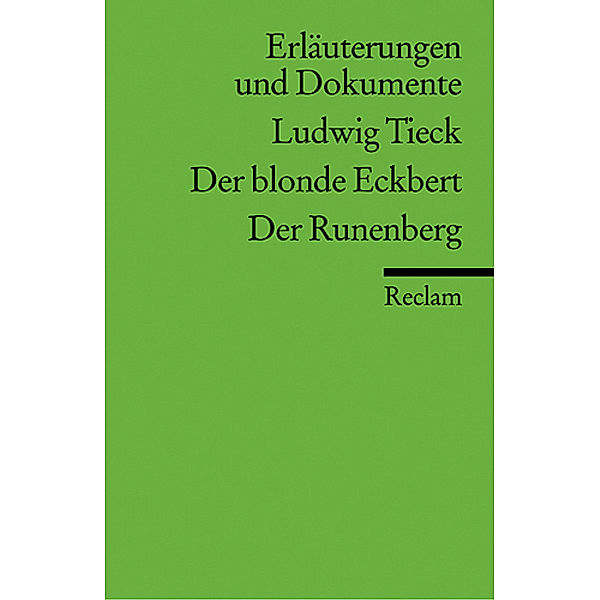 Ludwig Tieck 'Der blonde Eckbert / Der Runenberg', Ludwig Tieck