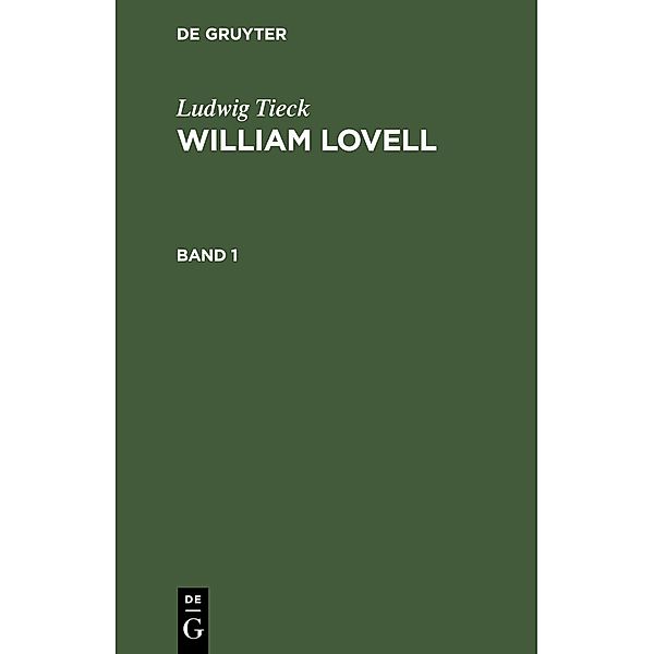 Ludwig Tieck: William Lovell. Band 1, Ludwig Tieck