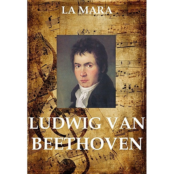 Ludwig van Beethoven, La Mara