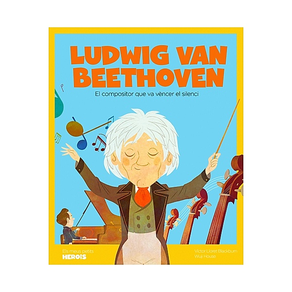 Ludwig van Beethoven / Els meus petits herois, Víctor Lloret Blackburn
