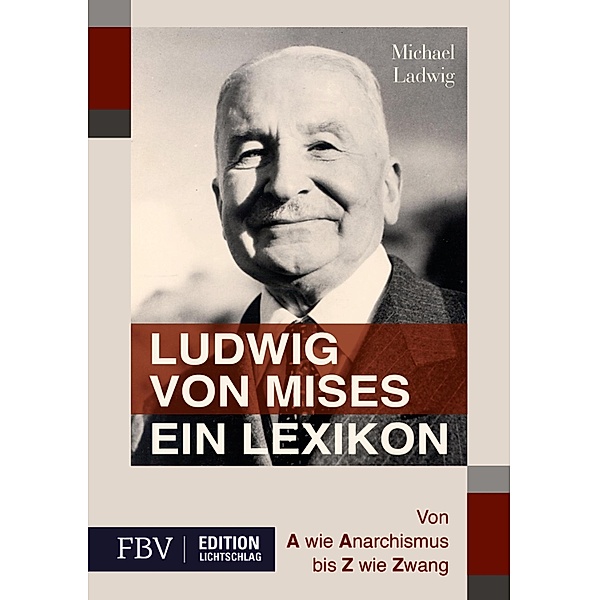 Ludwig von Mises - Ein Lexikon, Michael Ladwig