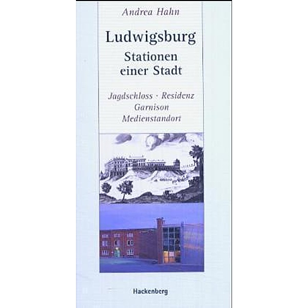 Ludwigsburg - Stationen einer Stadt, Andrea Hahn