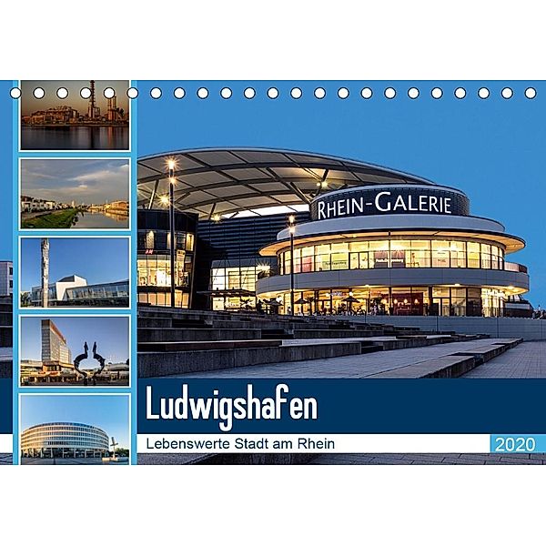 Ludwigshafen - Lebenswerte Stadt am Rhein (Tischkalender 2020 DIN A5 quer), Thomas Seethaler