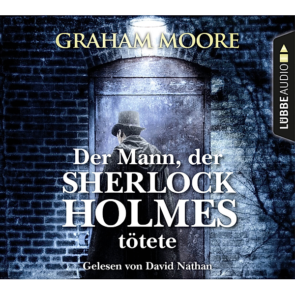 Lübbe Audio - Der Mann, der Sherlock Holmes tötete,6 Audio-CD, Graham Moore