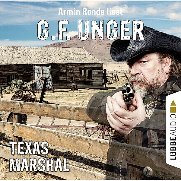 Lübbe Audio - Texas-Marshal,2 Audio-CDs, G. F. Unger
