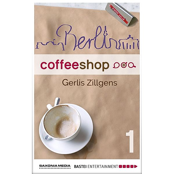 Luebbe Digital Ebook: Berlin Coffee Shop - Episode 1, Gerlis Zillgens