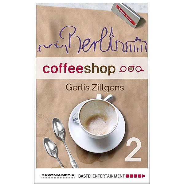 Luebbe Digital Ebook: Berlin Coffee Shop - Episode 2, Gerlis Zillgens