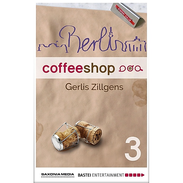 Luebbe Digital Ebook: Berlin Coffee Shop - Episode 3, Gerlis Zillgens