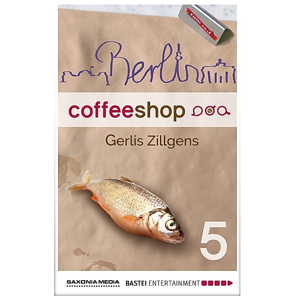 Luebbe Digital Ebook: Berlin Coffee Shop - Episode 5, Gerlis Zillgens
