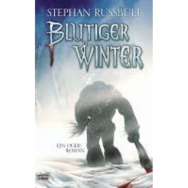 Luebbe Digital Ebook: Blutiger Winter, Stephan Russbült