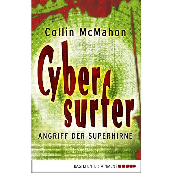 Luebbe Digital Ebook: Cybersurfer - Angriff der Superhirne, Collin McMahon
